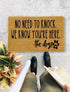 No Need to Knock We Know You are Here The Dogs, Closing Gift, Funny Door mat, New home gift, Wedding gift - 121