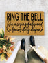 Ring the Bell Win a Crying Baby, Closing Gift, Funny Door mat, New home gift, Wedding gift - 134