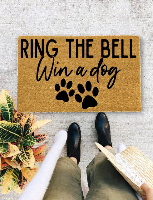 Ring the Bell Win a Dog, Closing Gift, Funny Door mat, New home gift, Wedding gift - 135