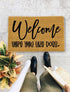 Welcome Door Mat, Welcome Hope You Like Dogs, Wife is Cool, Funny Door mat, New home gift - 147