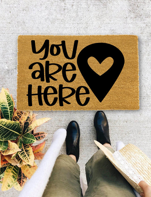 You are Here, Closing Gift, Funny Door mat, New home gift, Wedding gift - 156