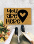 You are Here, Closing Gift, Funny Door mat, New home gift, Wedding gift - 156