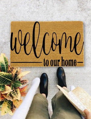 Welcome Door Mat, Welcome to our home, Funny Door mat, New home gift - 120