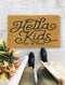 Hella Kids Up In Here, Closing Gift, Funny Door mat, New home gift, Wedding gift - 112