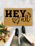Hey Y'all Welcome mat, Closing Gift, Funny Door mat, New home gift, Wedding gift - 115