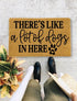 There is Like a lot of Dogs In Here, Closing Gift, Funny Door mat, New home gift, Wedding gift - 141