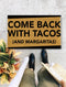 Come Back with Tacos, Closing Gift, Funny Door mat, New home gift, Wedding gift - 159