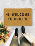 Hi, Welcome to Chili's., Closing Gift, Funny Door mat, New home gift, Wedding gift - 8
