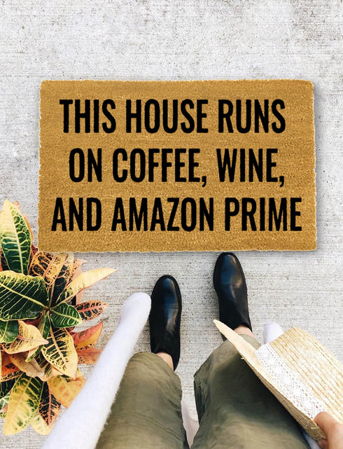 This House Runs on Coffee, Wine, and Amazon Prime, Closing Gift, Funny Door mat, New home gift, Wedding gift - 50
