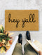 Hey y'all, Closing Gift, Funny Door mat, New home gift, Wedding gift - 16