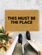 This must be the Place., Closing Gift, Funny Door mat, New home gift, Wedding gift - 25