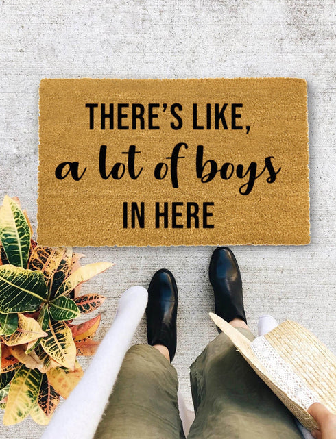 There is Like a lot of boys In Here., Closing Gift, Funny Door mat, New home gift, Wedding gift - 13